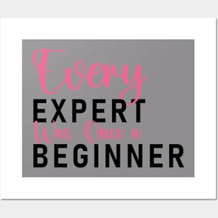 Every Expert was Once a Beginner, Self Confidence Posters and Art